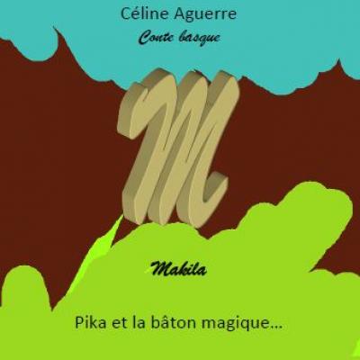 Conte basque  - Pika et le bâton magique -        Livre